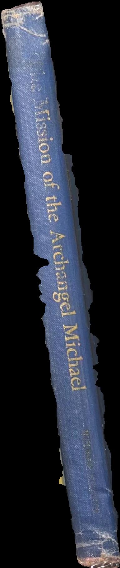 The mission of the archangel Michael : eight lectures delivered in 1918 and 1919 live spine