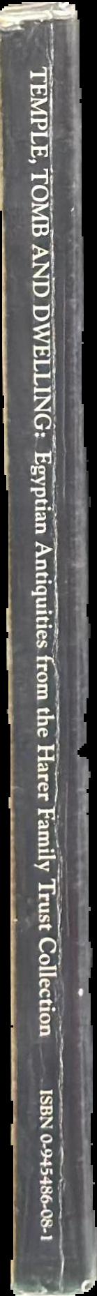 Temple, tomb and dwelling : Egyptian antiquities from the Harer Family Trust Collection live spine