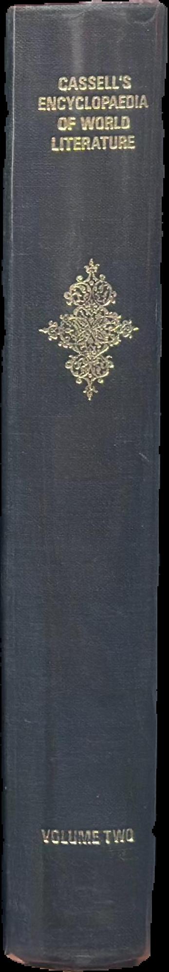 Cassell's encyclopaedia of world literature volume two, Biographies A-K / edited by S. H. Steinberg in two volumes ; revised and enlarged in three volumes, general editor John Buchanan-Brown live spine