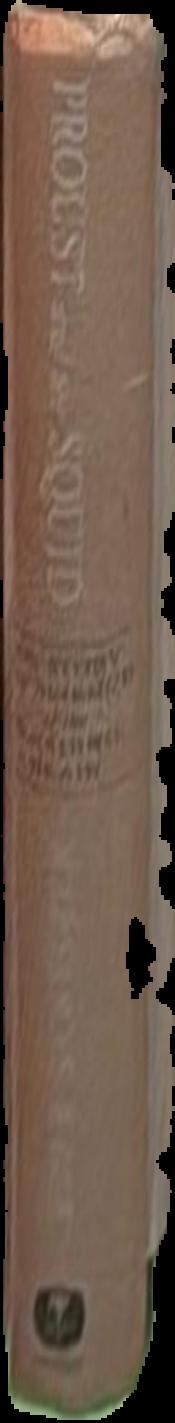 Proust and the squid : the story and science of the reading brain live spine