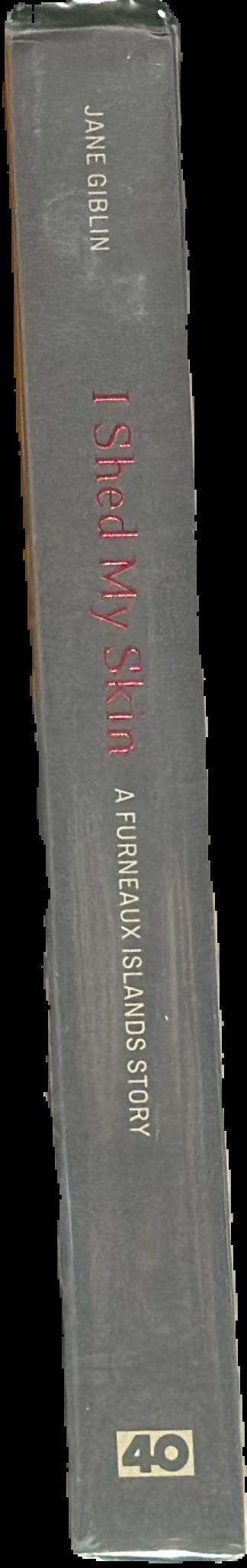 I shed my skin : a Furneaux Islands story live spine