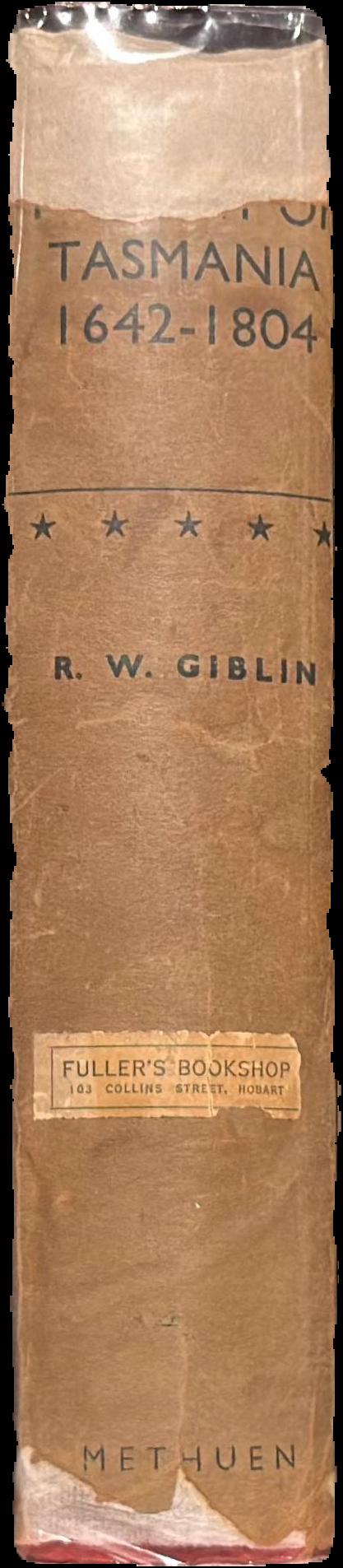 The early history of Tasmania : the geographical era 1642-1804 live spine