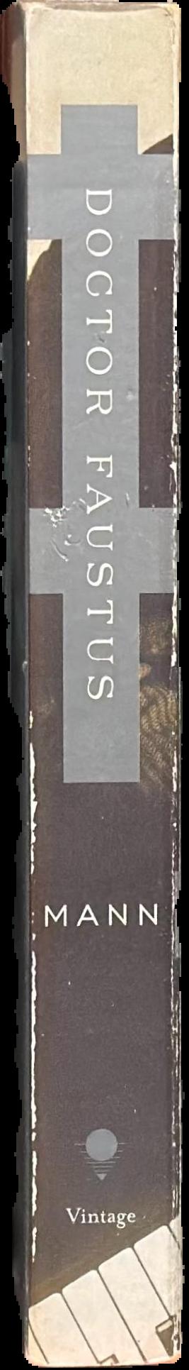 Doctor Faustus : the life of the German composer Adrian Leverkühn as told by a friend live spine
