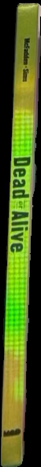 Dead or alive live spine