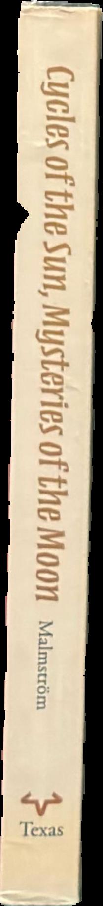 Cycles of the sun, mysteries of the moon : the calendar in Mesoamerican civilization / Vincent H. Malmström live spine