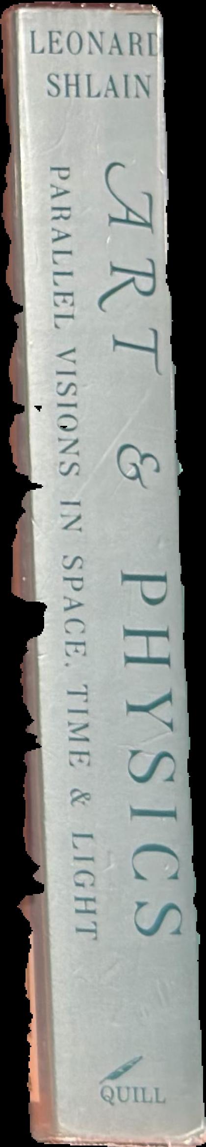 Art & physics : parallel visions in space, time, and light live spine