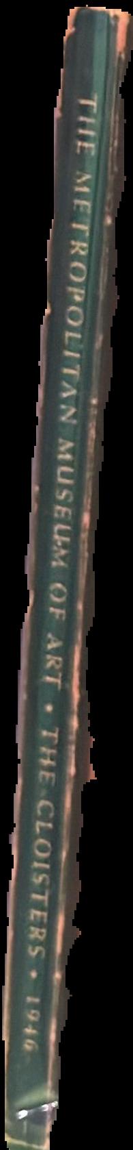 The Metropolitan Museum of Art : the Cloisters : the building and the collection of Mediaeval art in Fort Tryon Park live spine