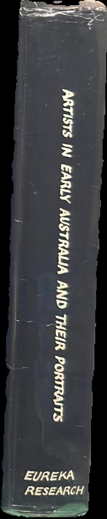 Artists in early Australia and their portraits : a guide to the portrait painters of early Australia with special reference to colonial New South Wales and Van Diemen's Land to 1850 ... live spine
