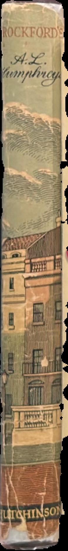 Crockford's : or the goddess of chance in St. James's Street 1828-1844 / A. L. Humphreys live spine