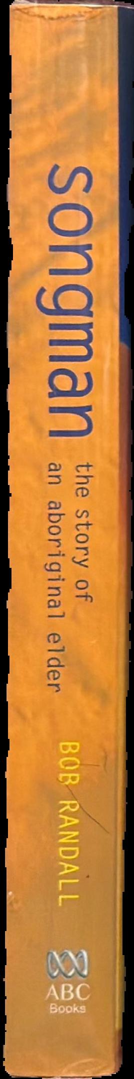 Songman : the story of an Aboriginal elder of Uluru live spine