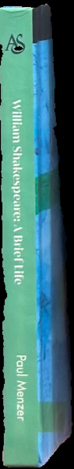 William Shakespeare : a brief life live spine
