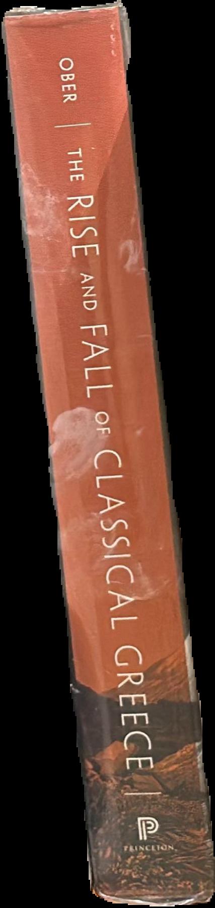 The rise and fall of classical Greece / Josiah Ober live spine