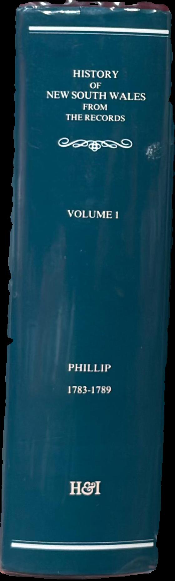 History of New South Wales from the records : volume I, Governor Phillip, 1783-1789 live spine