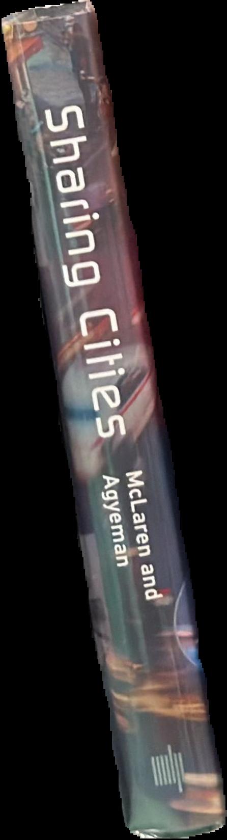 Sharing cities : a case for truly smart and sustainable cities live spine