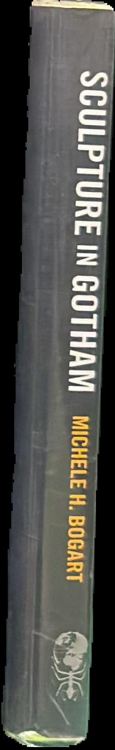 Sculpture in Gotham : art and urban renewal in New York City live spine