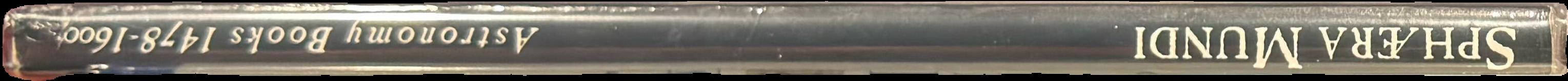 Sphaera mundi : astronomy books in the Whipple Museum 1478-1600 live spine