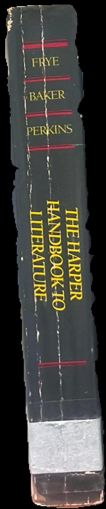 The Harper handbook to literature / Northrop Frye, Sheridan Baker, George Perkins live spine