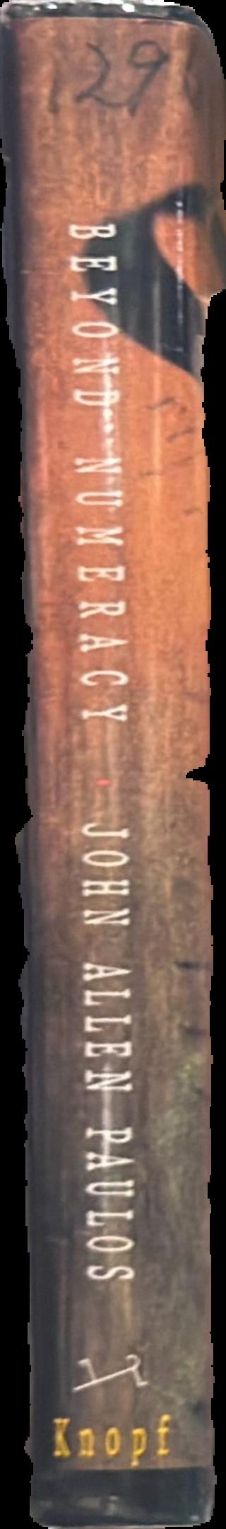 Beyond numeracy : ruminations of a numbers man / John Allen Paulos live spine