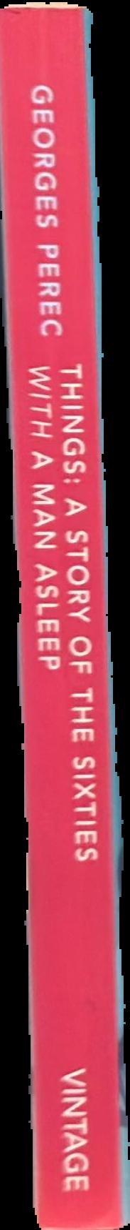 Things : a story of the sixties : with a man alseep live spine