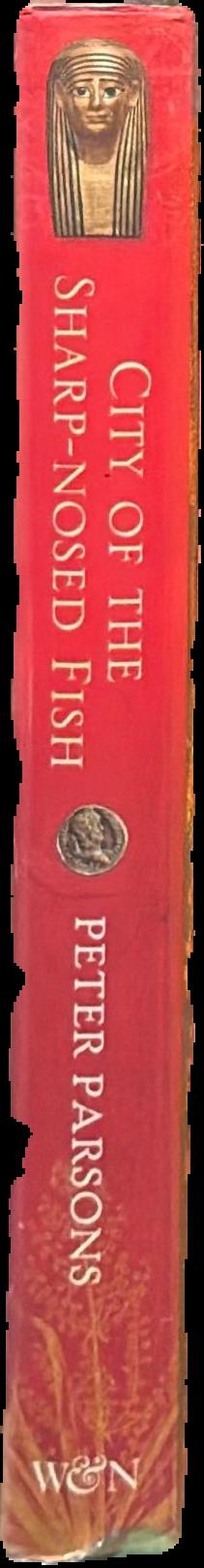 City of the sharp-nosed fish : Greek lives in Roman Egypt live spine