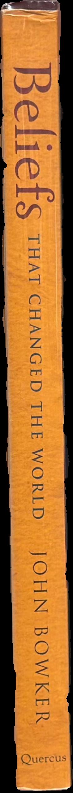 Beliefs that changed the world : the history and ideas of the great religions live spine