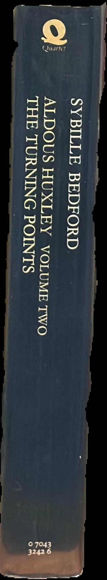 Aldous Huxley : a biography : volume two : the turning points 1939-1963 / Sybille Bedford live spine