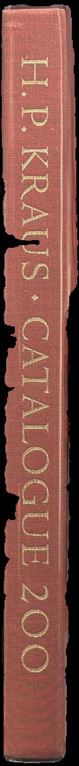 Catalogue 200, the printed book : a choice selection of two hundred early books including over one hundred and fifty incunabula, marking the completion of fifty years in our present location / H. P. Kraus live spine