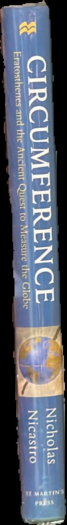Circumference : Eratosthenes and the ancient quest to measure the globe live spine