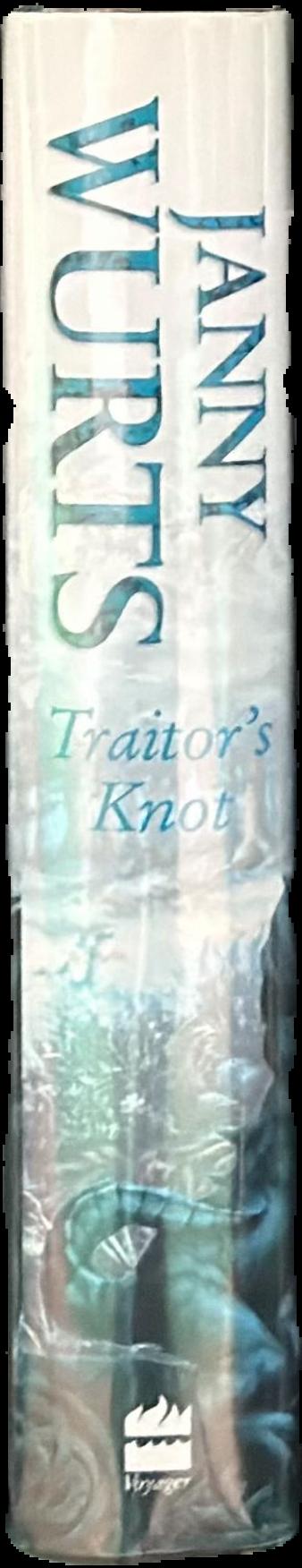 Traitor's knot : the wars of light and shadow, volume 7; fourth book of the alliance of light / Janny Wurts live spine
