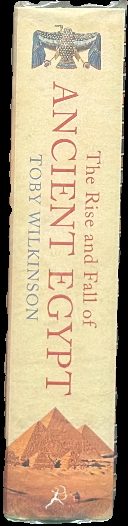 The rise and fall of ancient Egypt : the history of a civilisation from 3000BC to Cleopatra live spine