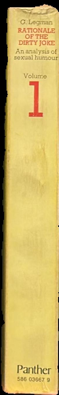 Rationale of the dirty joke : an analysis of sexual humor : volume 1 live spine