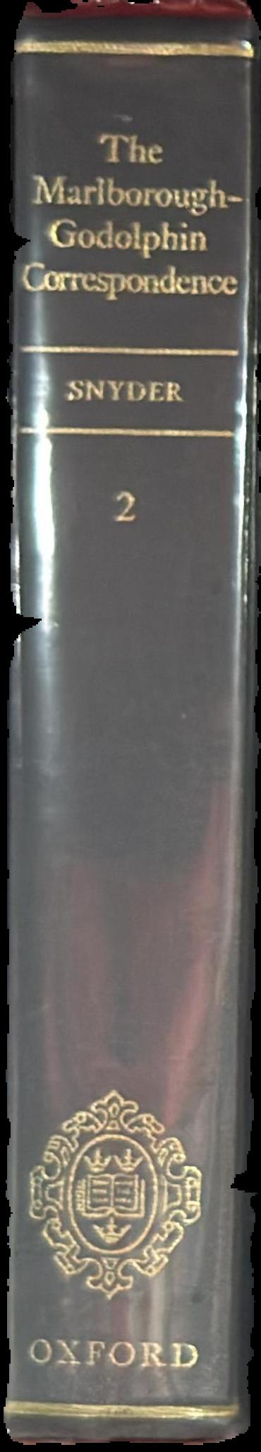The Marlborough–Godolphin correspondence, volume II \ Edited by Henry L. Snyder live spine