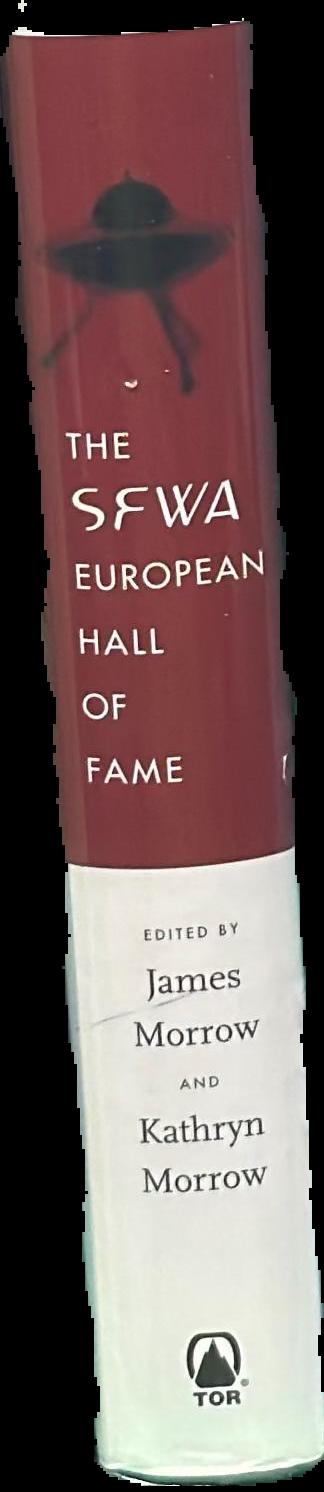The SFWA European Hall of Fame : sixteen contemporary masterpieces of science fiction from the continent / edited by James Morrow and Kathryn Morrow live spine