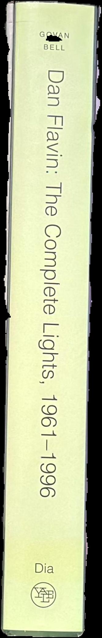 Dan Flavin : the complete lights 1961-1996 live spine