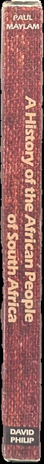 A history of the African people of South Africa : from the early Iron Age to the 1970s live spine