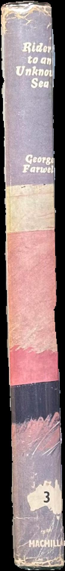 Riders to an unknown sea : the story of Charles Sturt, explorer live spine