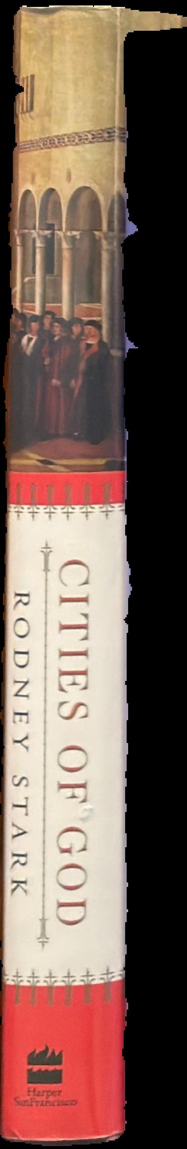 Cities of god : the real story of how Christianity became an urban movement and conquered Rome / Rodney Stark live spine