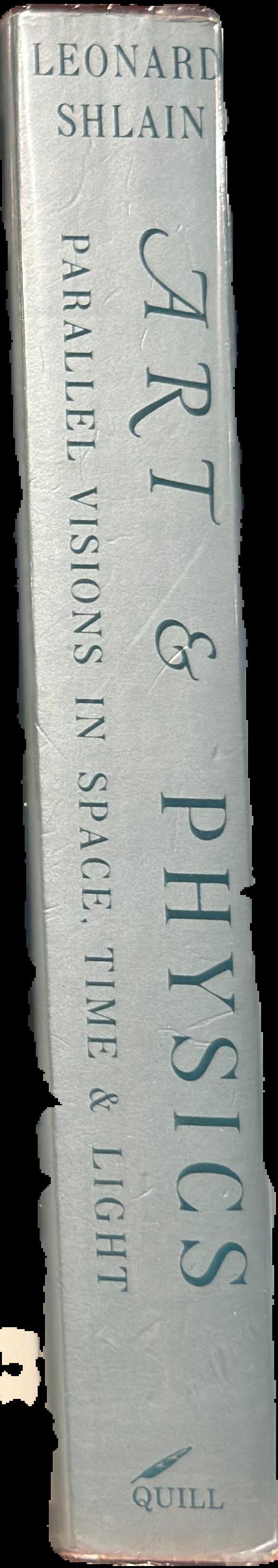 Art & physics : parallel visions in space, time, and light live spine