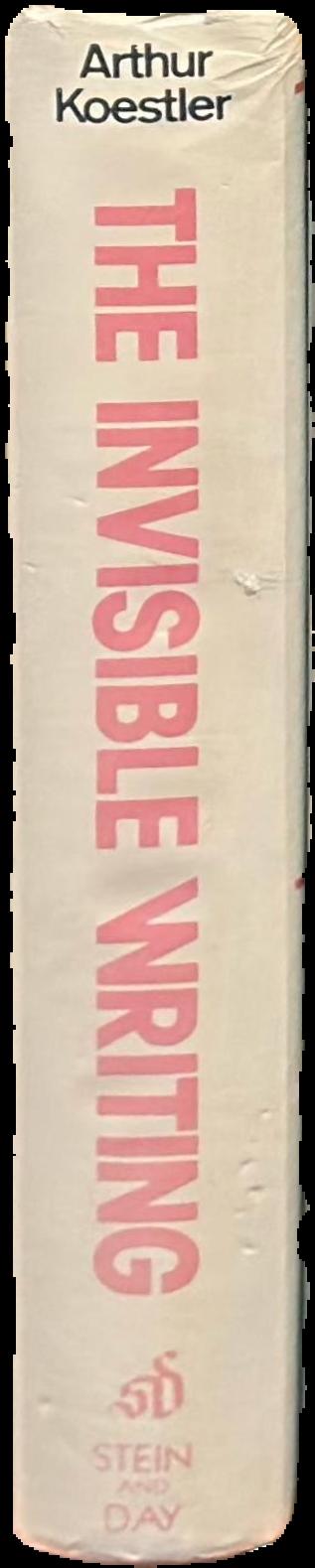 The invisible writing : the second volume of an autobiography : 1932-40 / Arthur Koestler live spine