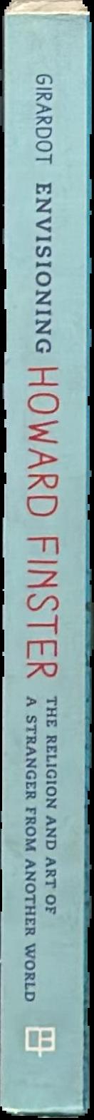 Envisioning Howard Finster : the religion and art of a stranger from another world / Norman Girardot live spine