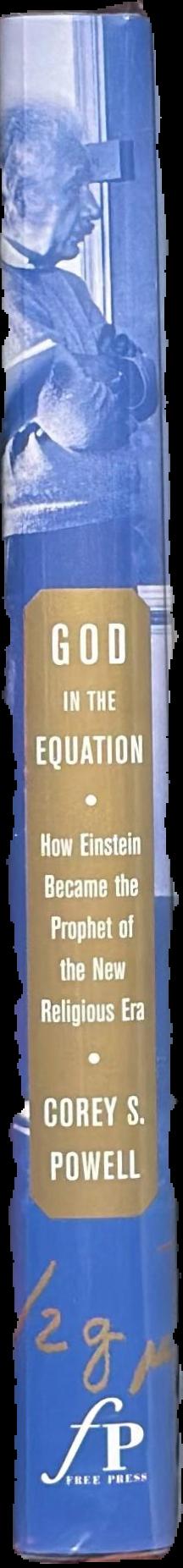 God in the equation : how Einstein became the prophet of the new religious era live spine