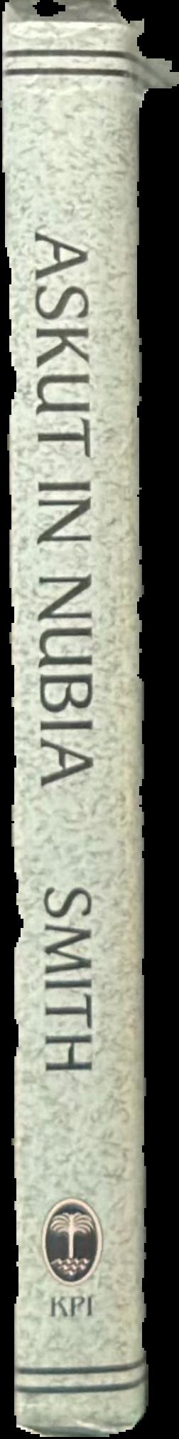 Askut in Nubia : the economics and ideology of Egyptian imperialism in the second millenium BC live spine