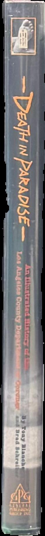 Death in paradise : an illustrated history of the Los Angeles County Department of Coroner live spine