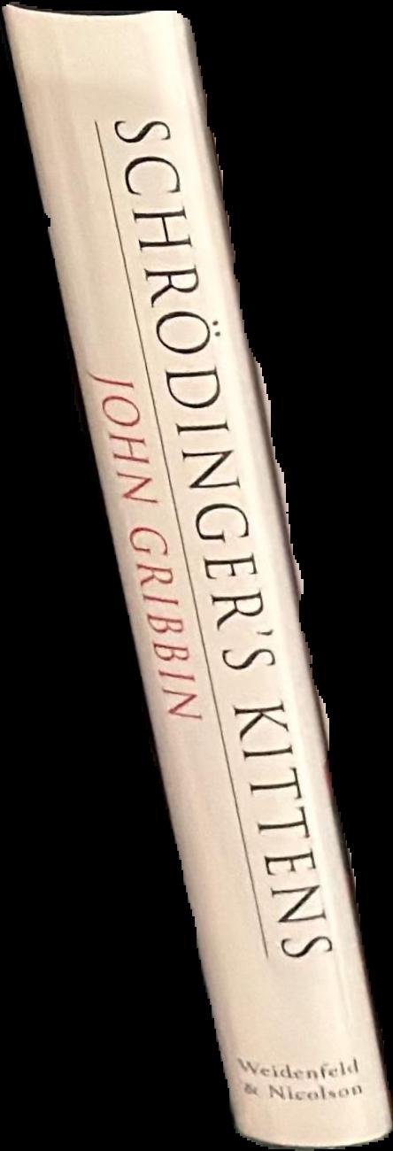 Schrödinger's kittens : and the search for reality / John Gribbin live spine