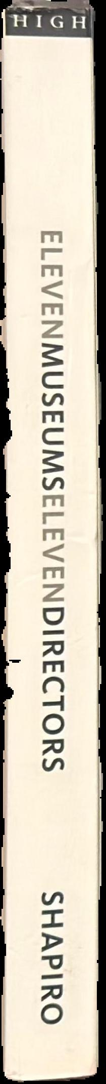 Eleven museums, eleven directors : conversations on art and leadership live spine