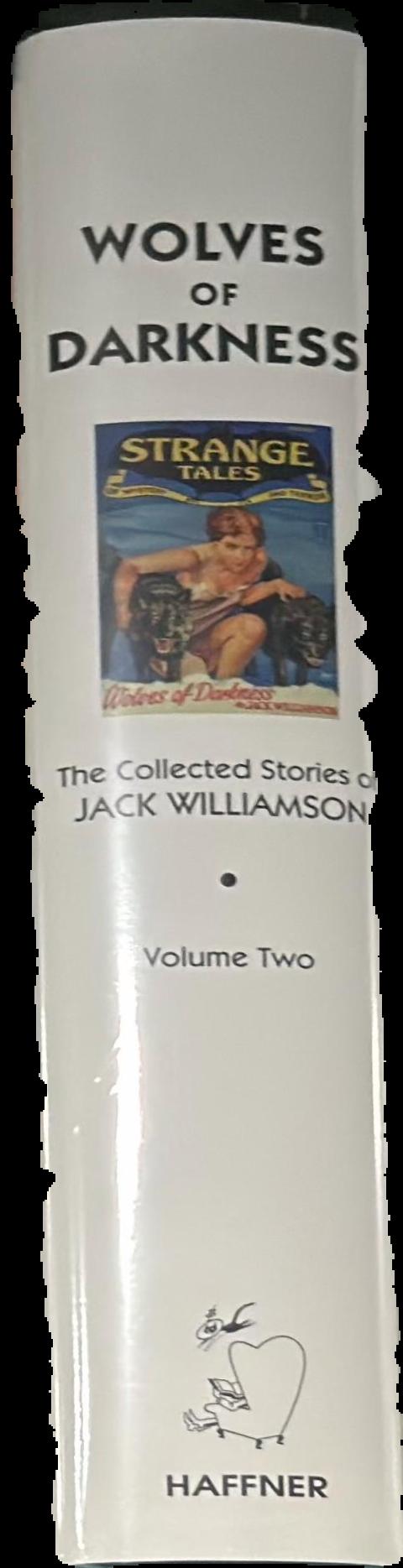 Wolves of darkness : the collected stories of Jack Williamson : volume two live spine