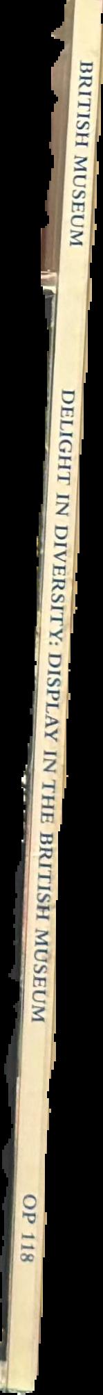 Delight in diversity : display in the British Museum, seminar March 1995 live spine