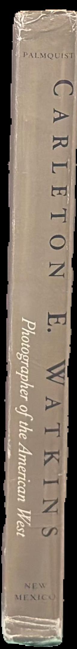 Carleton E. Watkins : photographer of the American West live spine