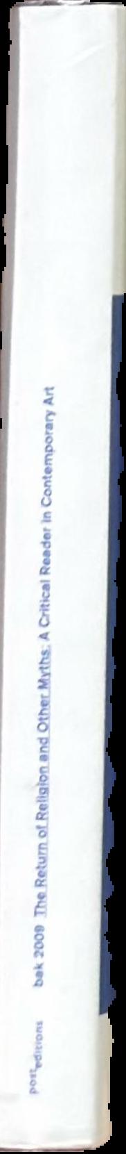 The return of religion and other myths : a critical reader in contemporary art live spine