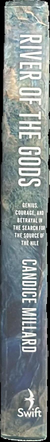 River of the gods : genius, courage, and betrayal in the search for the source of the Nile live spine